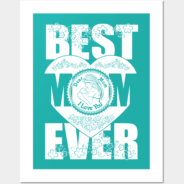 Your are the best mom ever.I love you Wall Art by FunawayHit